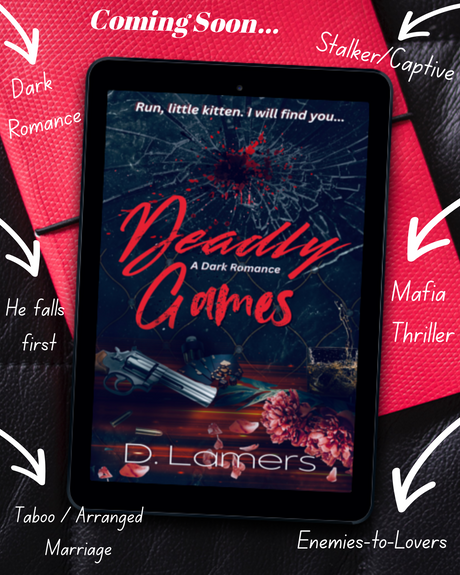 Deadly Games, dark mafia romance by D. Lamers (Sneak Peek)