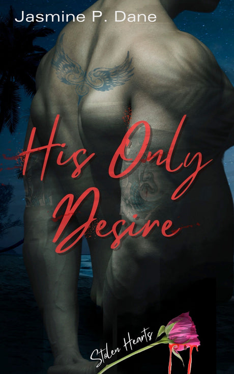 His Only Desire, Book 2 WIP (M+) (entry #1)