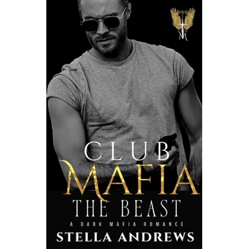 Club Mafia - The Beast: A Dark Mafia Romance - Paperback