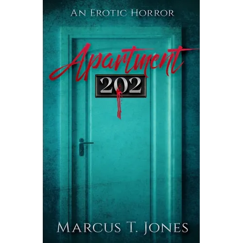 Apartment 202: : An Erotic Horror - Paperback